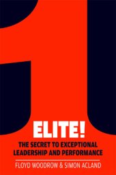 book Elite!: The Secret to Exceptional Leadership and Performance