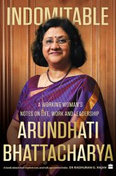 book Indomitable: A Working Woman's Notes on Work, Life and Leadership