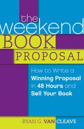 book The Weekend Book Proposal: How to Write a Winning Proposal in 48 Hours and Sell Your Book