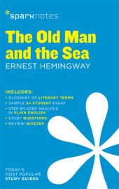 book The Old Man and the Sea: SparkNotes Literature Guide