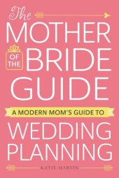 book The Mother of the Bride Guide: A Modern Mom's Guide to Wedding Planning