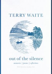 book Out of the Silence: Memories, Poems, Reflections