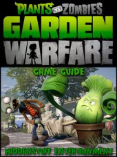 book Plants vs Zombies Garden Warfare Game Guide