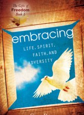 book The Embracing Life, Spirit, Faith, and Adversity