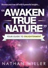 book Awaken True Nature: Your Guide to Enlightenment - The Power of Stillness & Truth