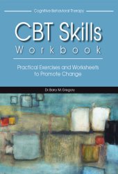 book CBT Skills Workbook: Practical Exercises and Worksheets to Promote Change