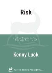 book Risk: Are You Willing to Trust God with Everything?