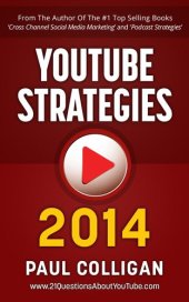 book YouTube Strategies 2014: Making And Marketing Online Video
