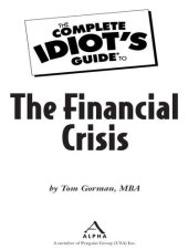 book How We Got Here: The Complete Idiots Guide to the Financial Crisis, Part One