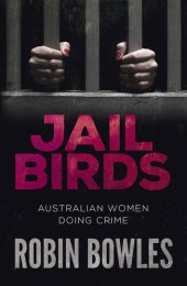 book Jail Birds: Australian Women Doing Crime