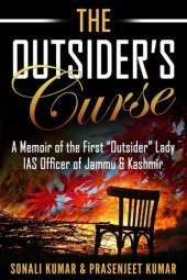 book The Outsider’s Curse: A Memoir of the First “Outsider” Lady IAS Officer of Jammu & Kashmir