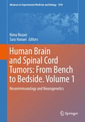 book Human Brain and Spinal Cord Tumors: From Bench to Bedside. Volume 1: Neuroimmunology and Neurogenetics