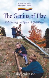 book The Genius of Play: Celebrating the Spirit of Childhood