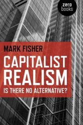 book Capitalist Realism: Is there no alternative?