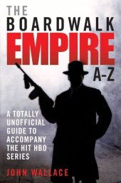 book Boardwalk Empire A-Z: The totally unofficial guide to accompany the hit HBO series