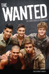 book The Wanted: The Unauthorized Biography