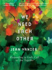 book We Need Each Other: Responding to God's Call to Live Together