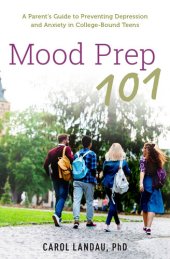 book Mood Prep 101: A Parent's Guide to Preventing Depression and Anxiety in College-Bound Teens