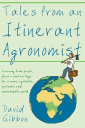 book Tales from an Itinerant Agronomist: Learning from people, places and writings for a more equitable, systemic and sustainable world