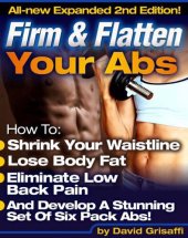 book Firm and Flatten Your Abs: Develop a Stunning 6 Pack