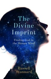 book The Divine Imprint: Finding God in the Human Mind