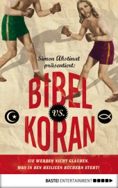 book Bibel vs. Koran: Sie werden nicht glauben, was in den heiligen Büchern steht!