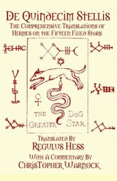 book De Quindecim Stellis: The Comprehensive Translations of Hermes on the Fifteen Fixed Stars