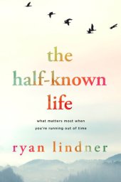 book The Half-Known Life