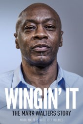 book Wingin' It: The Mark Walters Story