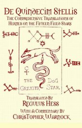 book De Quindecim Stellis: The Comprehensive Translations of Hermes on the Fifteen Fixed Stars