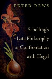 book Schelling's Late Philosophy in Confrontation with Hegel