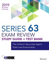 book Wiley Series 63 Securities Licensing Exam Review 2019 + Test Bank: The Uniform Securities Agent State Law Examination