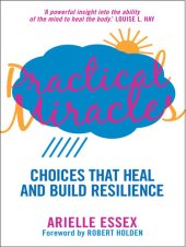 book Practical Miracles: Choices That Heal & Build Resilience