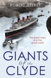 book Giants of the Clyde: The great ships and the great yards