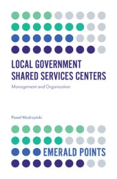 book Local Government Shared Services Centers: Management and Organization