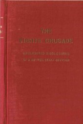 book The Eighth Crusade: Uncensored Disclosures of a British Staff Officer