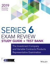 book Wiley Series 6 Securities Licensing Exam Review 2019 + Test Bank: The Investment Company and Variable Contracts Products Representative Examination