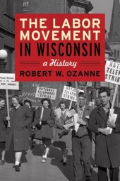 book The Labor Movement in Wisconsin: A History