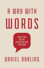 book A Way with Words: Using Our Online Conversations for Good