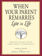 book When Your Parent Remarries Late In Life: Making Peace With Your Adult Stepfamily