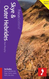 book Skye & Outer Hebrides: Includes Barra, Benbecula, Eigg, Harris, Lewis, Rum, the Uists