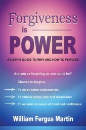 book Forgiveness Is Power: A User's Guide to Why and How to Forgive