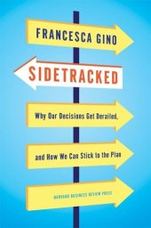 book Sidetracked: Why Our Decisions Get Derailed, and How We Can Stick to the Plan