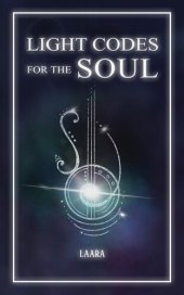 book Light Codes for the Soul: Wisdom, symbols and stories for energy healing and ascension