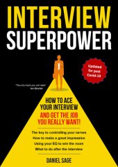 book Interview Superpower--How to Ace Your Interview and Get the Job You Really Want!