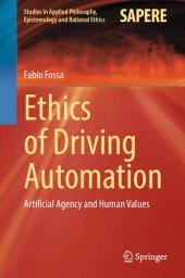 book Ethics of Driving Automation: Artificial Agency and Human Values