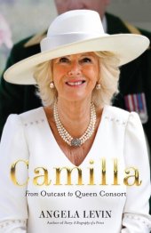 book Camilla: From Outcast to Queen Consort