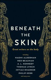 book Beneath the Skin: Love Letters to the Body by Great Writers