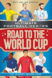 book Road to the World Cup (Ultimate Football Heroes)