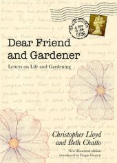 book Dear Friend and Gardener: Letters on Life and Gardening